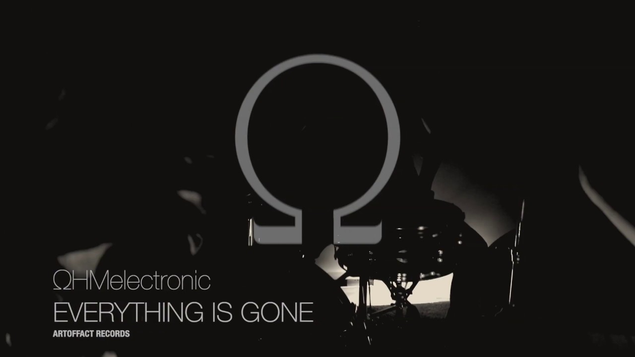 Everything Is Gone - OHMelectronic