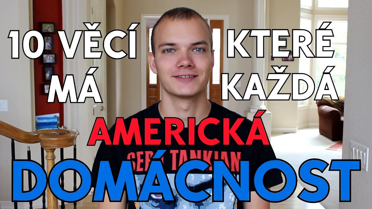 10 VĚC&Iacute;, KTER&Eacute; M&Aacute; KAŽD&Aacute; AMERICK&Aacute; DOM&Aacute;CNOST
