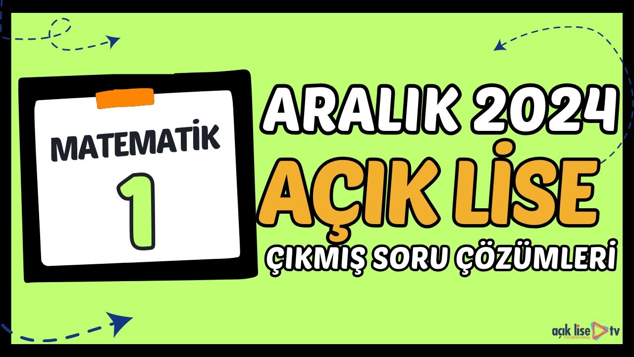 Açık Lise Çıkmış Sorular - ARALIK  2024 - Matematik 1