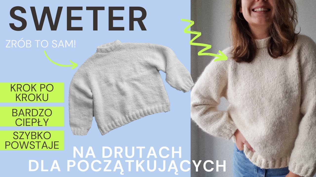 WYDZIERGAJ SOBIE GRUBY, WEŁNIANY SWETER - tutorial krok po kroku - również DLA POCZĄTKUJĄCYCH ❤️