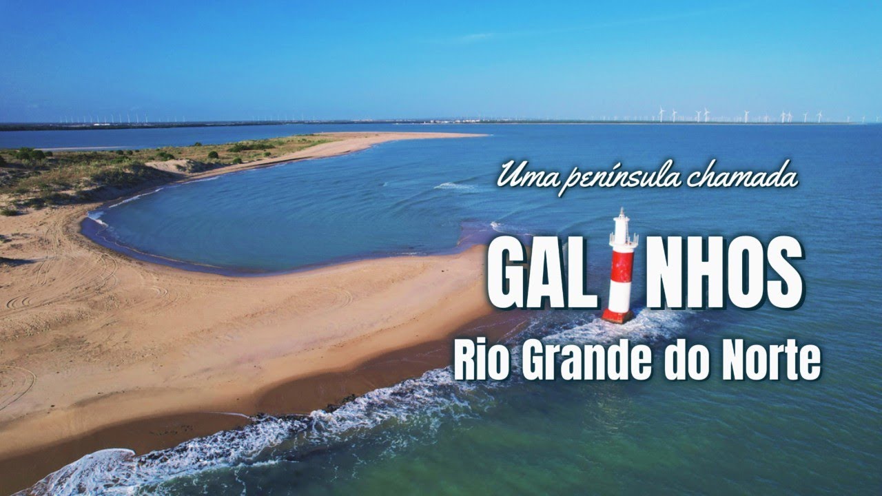 GALINHOS - UMA JOIA RARA DO RIO GRANDE DO NORTE.