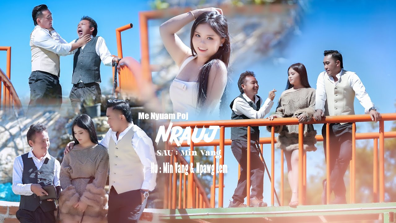 Me Nyuam Poj Nrauj - Min Vang & Npawg Lem