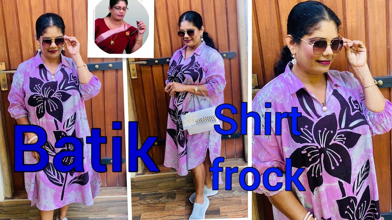 10 March 2026 .Batik shirt frock