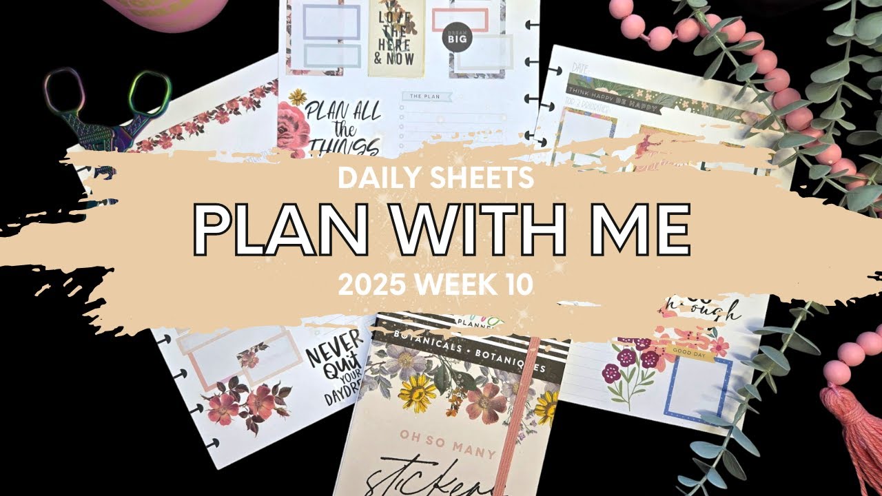 2025 DAILY SHEETS PLAN WITH ME WEEK 10