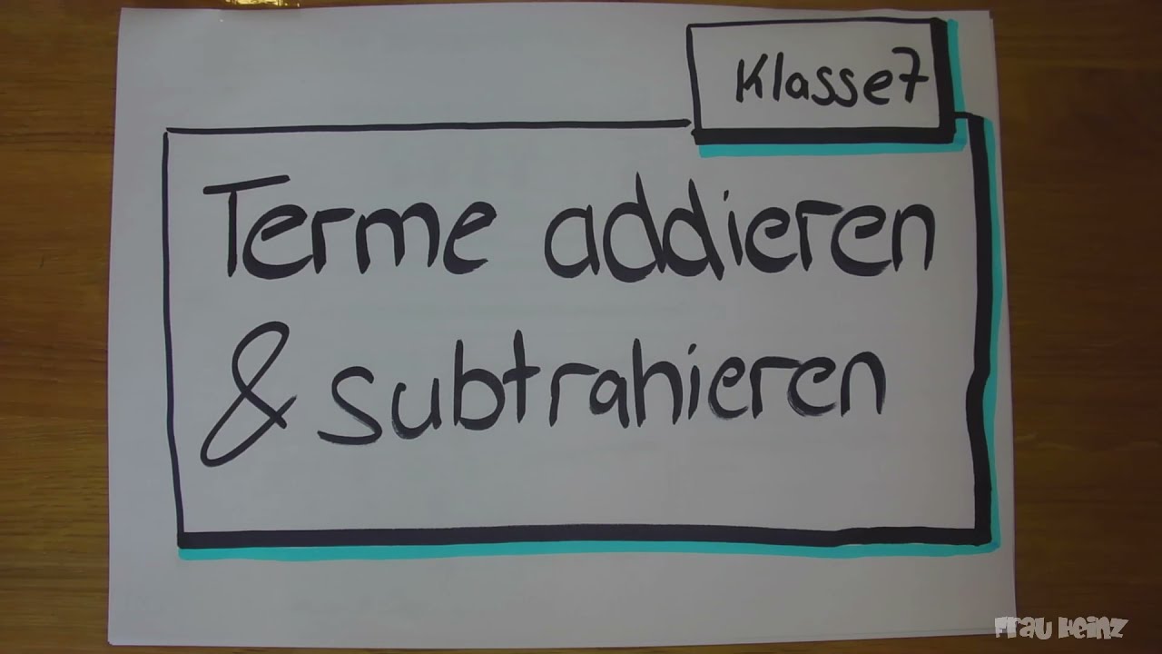 Klasse 7: Rechnen mit Termen  - Terme addieren und subtrahieren INPUT