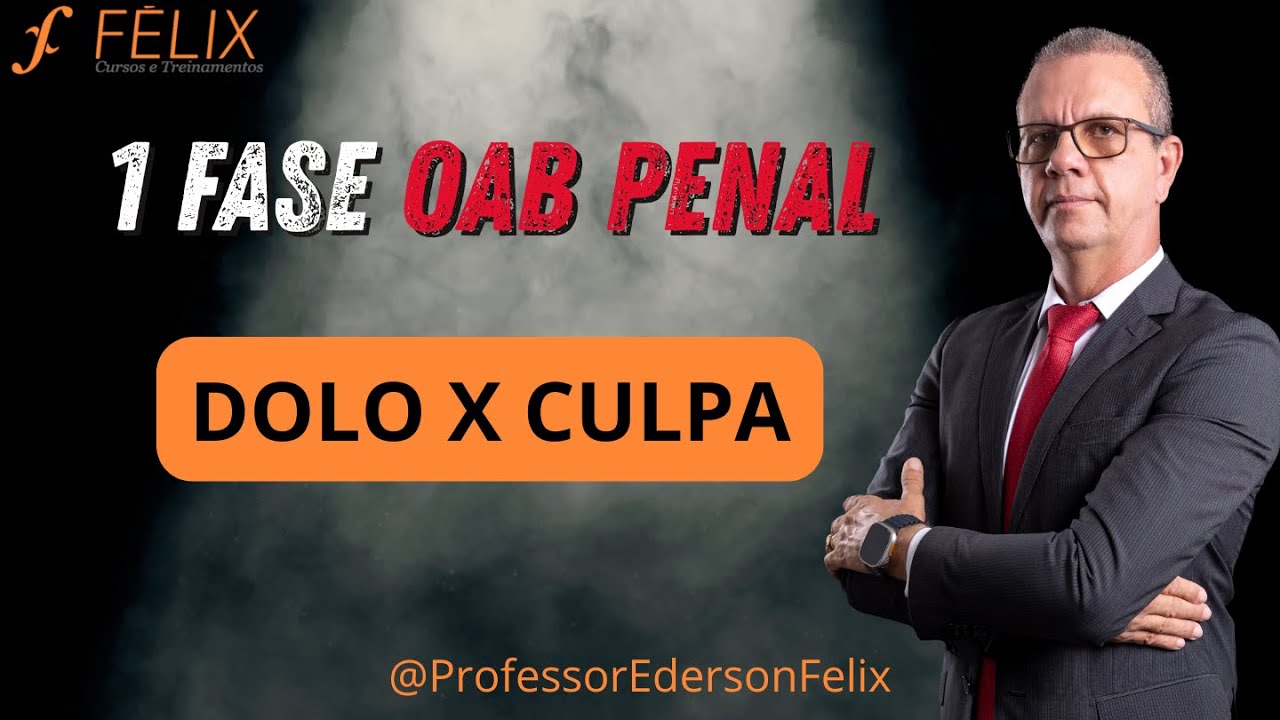 1 fase OAB penal - dolo X culpa