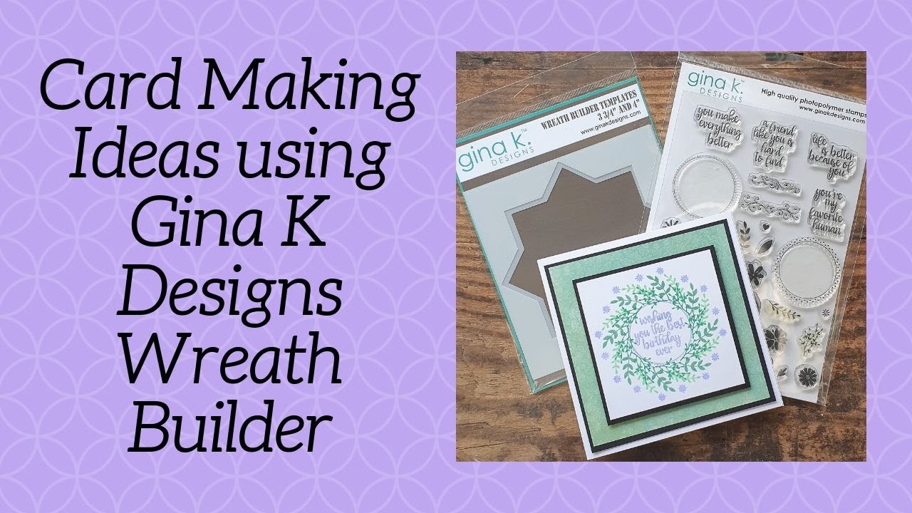 Card Making Ideas using Gina K Designs Wreath Builder