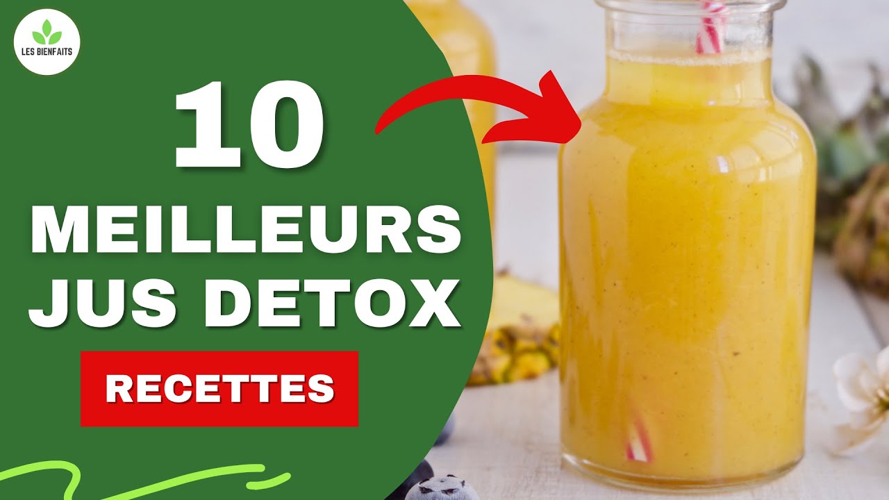 JUS DETOX: LES 10 MEILLEURES RECETTES FACILES ET RAPIDES