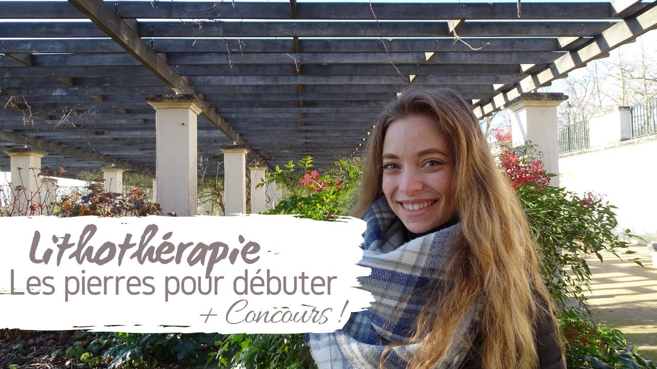 LITHOTHERAPIE : Quelles pierres j'utilise ? Quelles pierres pour débuter ?