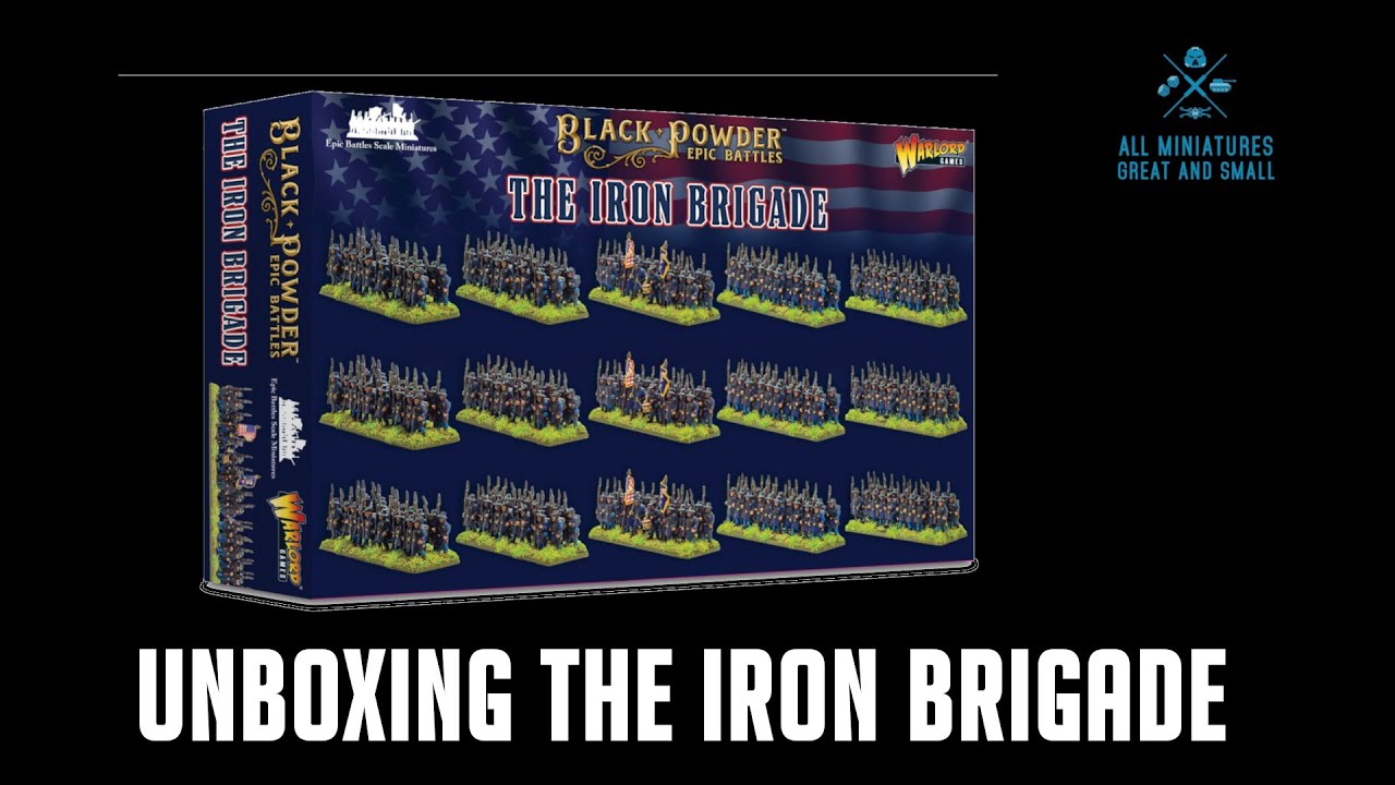 Iron Brigade! Unboxing Warlord Games latest  Epic American Civil War expansion