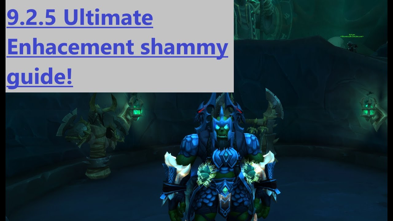 9.2.5 Ultimate Enh Shammy guide (ST/M+)