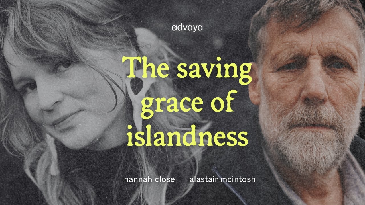 Finding Belonging in a Broken World with Alastair McIntosh and Hannah Close