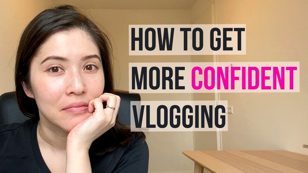 How to get more confident vlogging