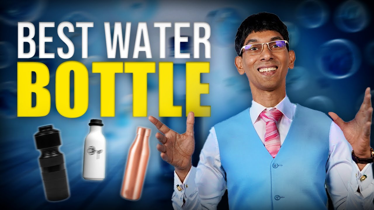 How to Choose the Best Water Bottle for Your Health in 2025