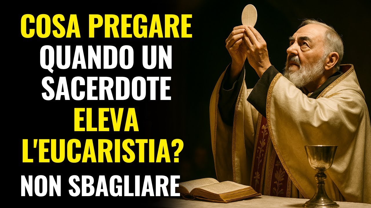 ⚠️ Preghi Male Durante la Messa? Padre Pio Spiega Cosa Dire Quando Si Eleva l’Eucaristia