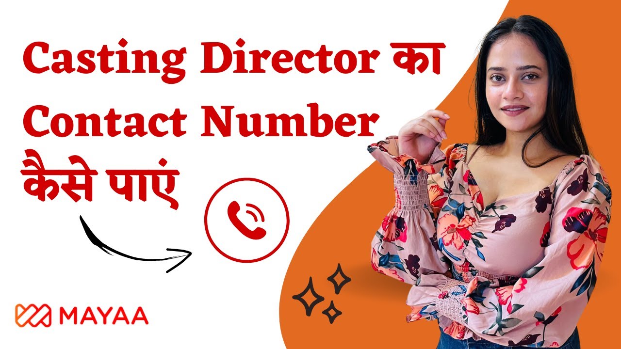 Mayaa App | How Do We Get Casting Director's Contact Number