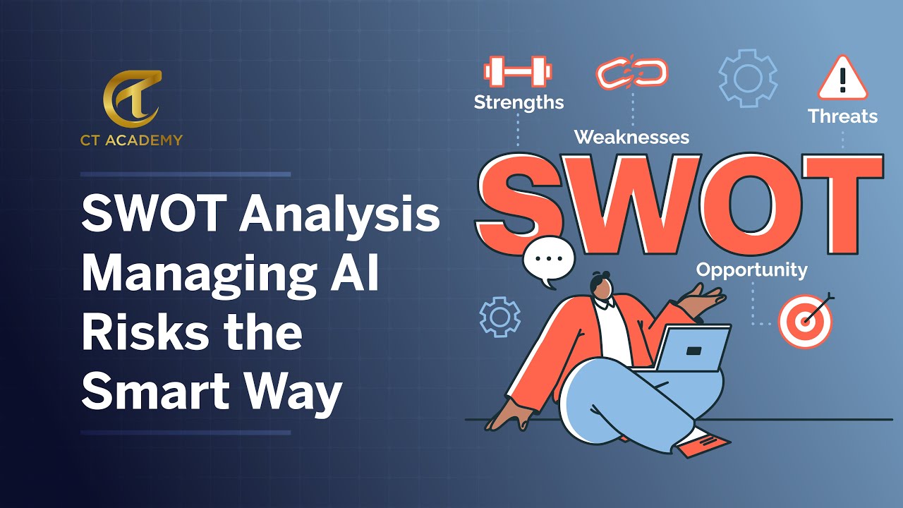SWOT Analysis – Managing AI Risks the Smart Way | CT Academy