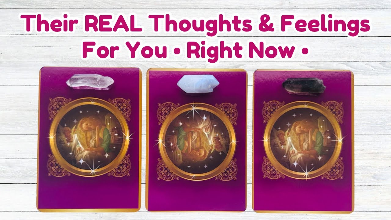 Their REAL Thoughts & Feelings For You Right Now Pick a Card Love Reading