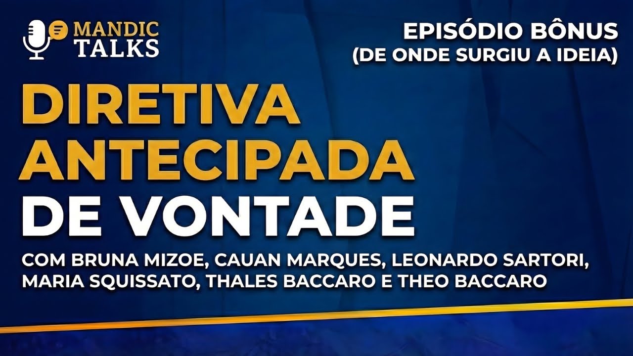 MANDIC TALKS #00  - Diretivas Antecipadas de Vontade (DAVs)