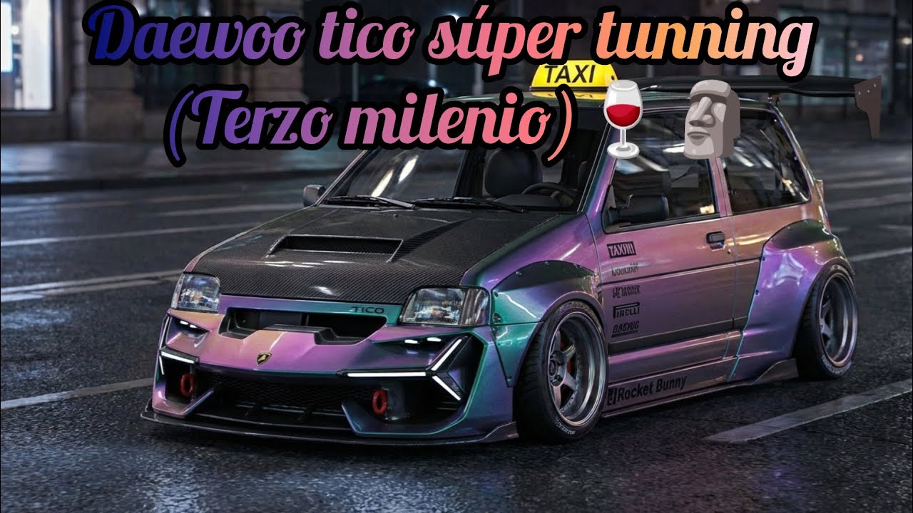Daewoo tico súper tunning (Terzo milenio)🍷🗿 proyecto #3
