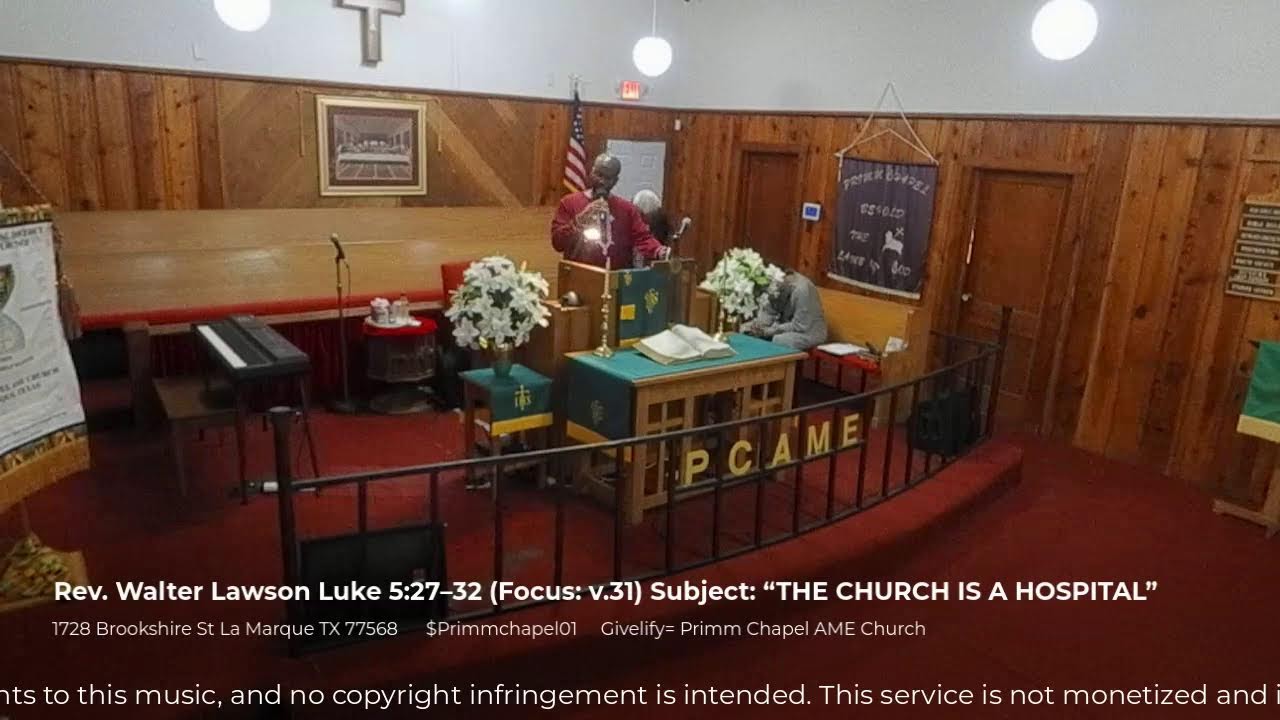 Rev. Walter Lawson Luke 5:27–32 Subject: “THE CHURCH IS A HOSPITAL”