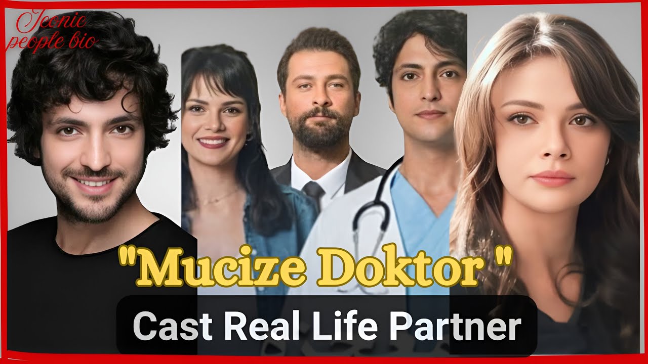 Настоящее имя и возраст актёров сериала &laquo;Чудо-доктор&raquo; (Mucize Doktor, 2025) | Турецкая драма