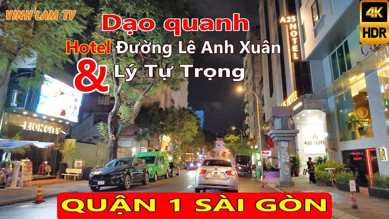 Dạo quanh Khách Sạn Đường Lý Tự Trọng (Gia Long) và Lê Anh Xuân Quận 1 Sài Gòn
