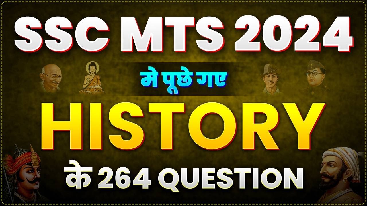 ALL HISTORY QUESTIONS ASKED IN SSC MTS FOR CGL MAINS/STENO