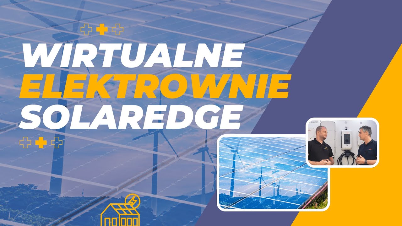 Wirtualne elektrownie i AI w SolarEdge &ndash; przyszłość zarządzania energią ⚡| SunSo