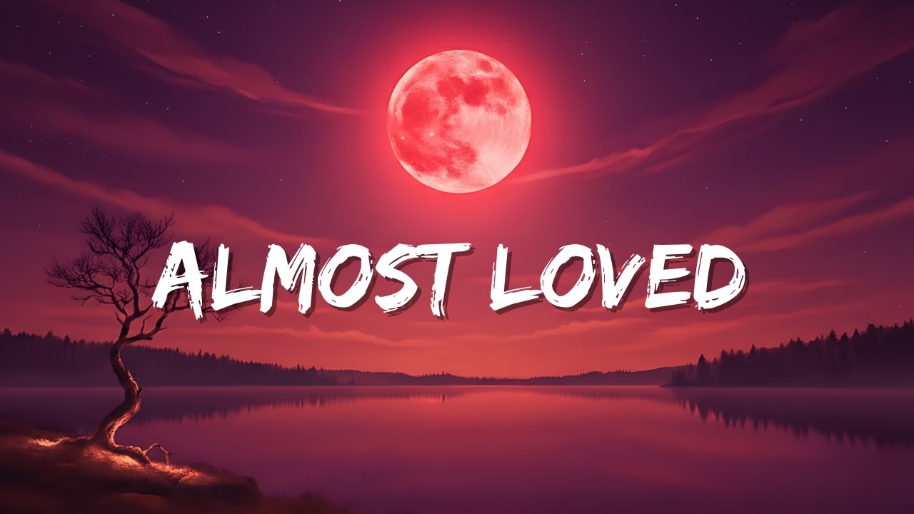 Almost Loved | Song (Lyrics) - Night Tunes