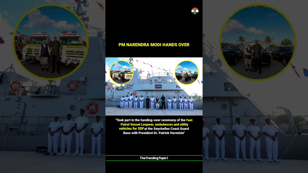 PM Modi began his Seychelles visit by handing over the fast patrol vessel Lespwar etc.