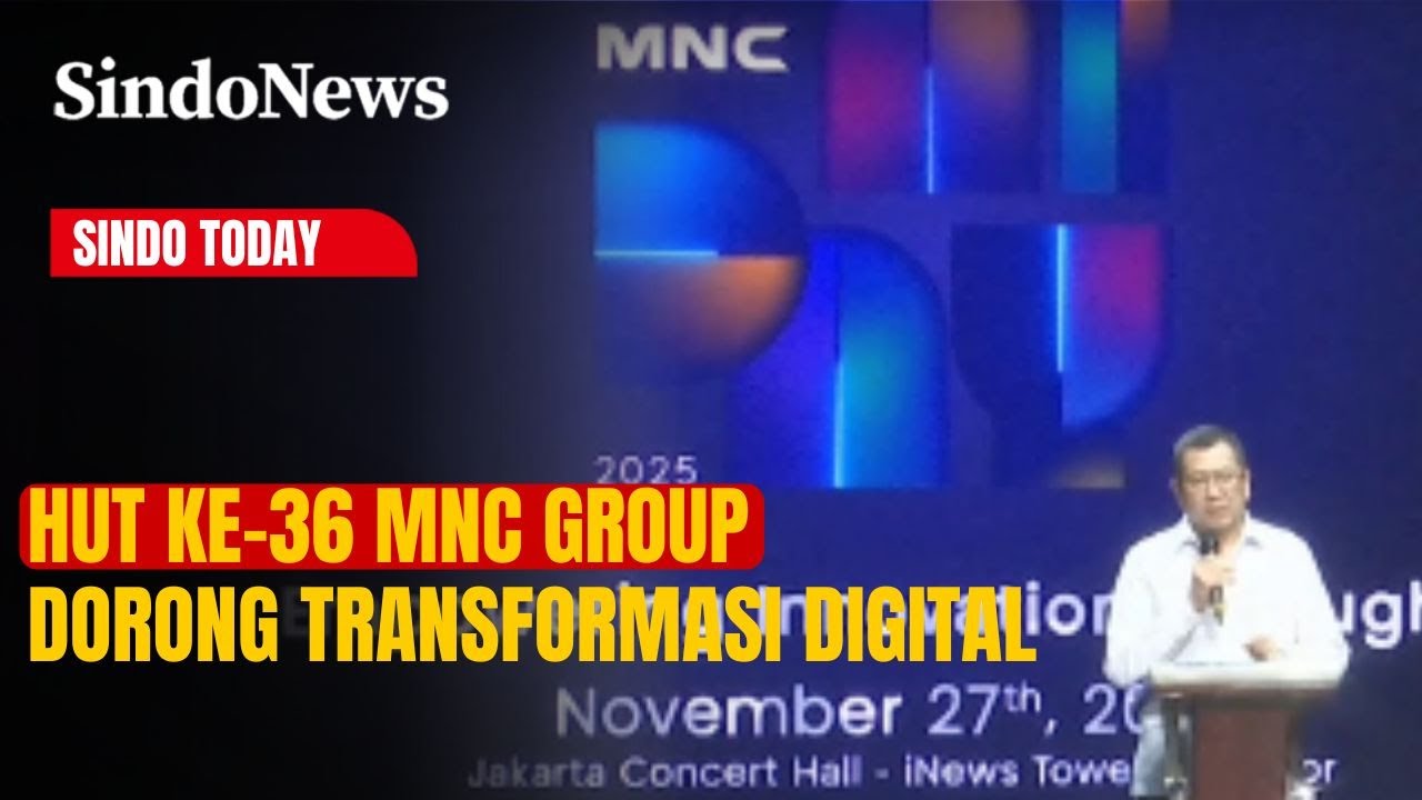 HUT Ke-36 MNC Group Dorong Transformasi Digital | Sindo Today | 29/11