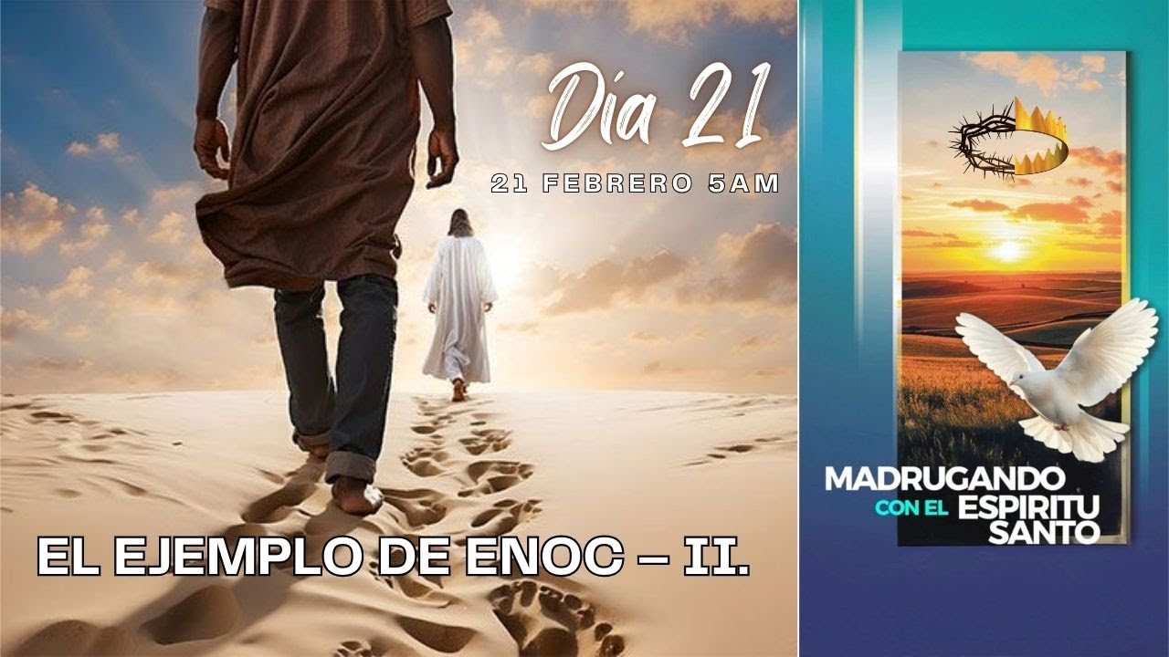Día 21 - 40 Días de Oración: Madrugando con el Espíritu Santo.
