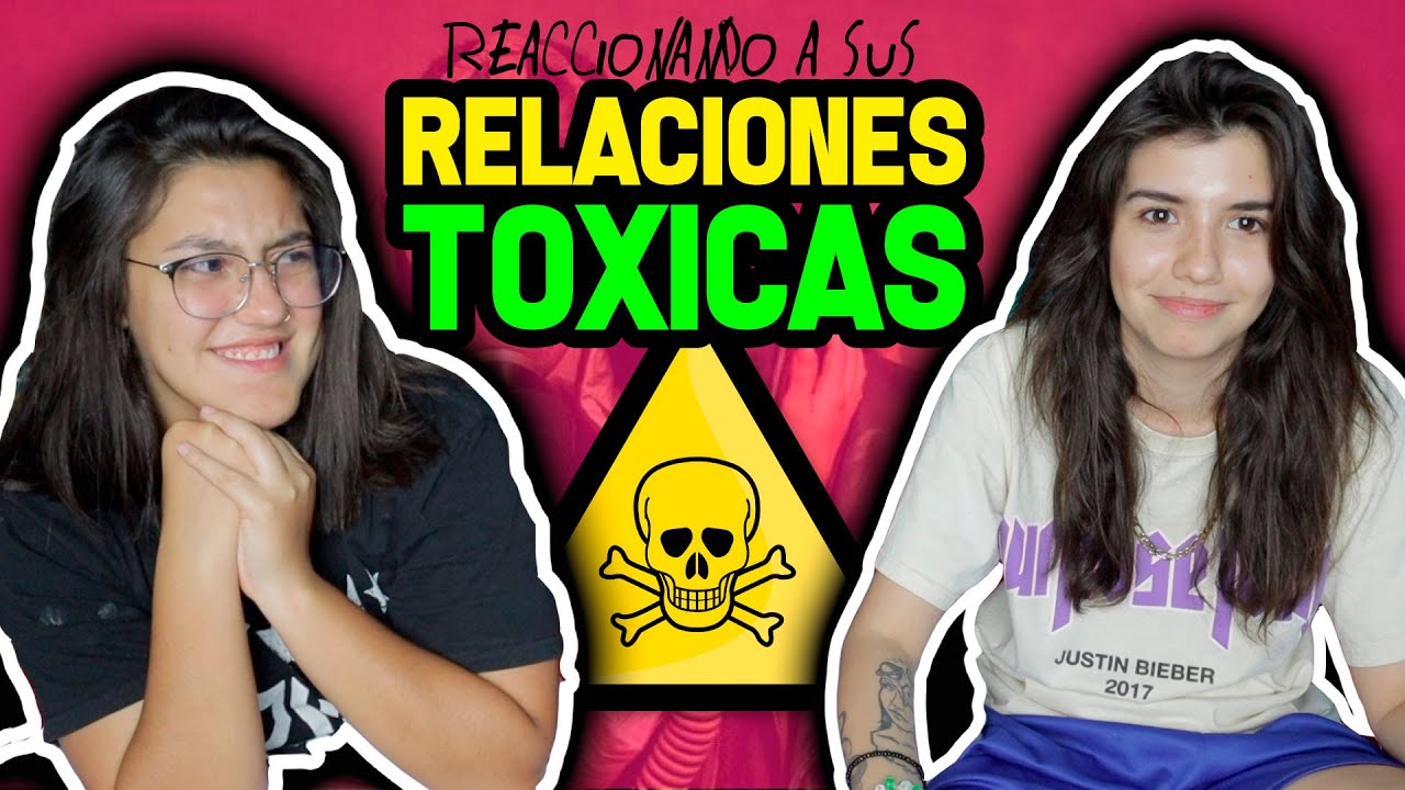 Reaccionando a SUS RELACIONES TÓXICAS!