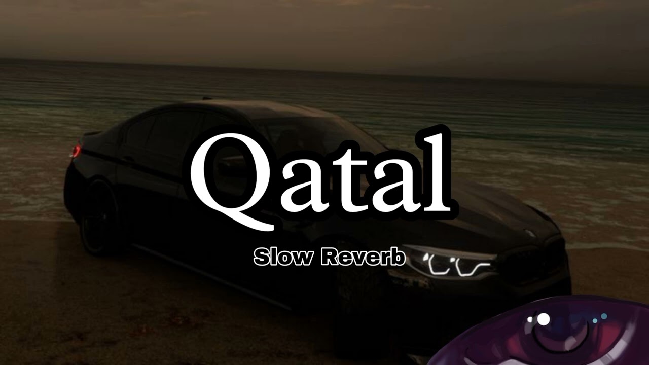 Qatal Song || Slow Reverb 🖤⚡ #qatalsong #QatalSongSlowMotionReverb #YoutubeSongVi #TrendingSongQatal