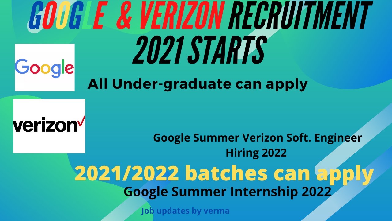 Google Internship Opportunity2021 and Verizon Software Engineer Hiring 2021 || Google Hiring 2022