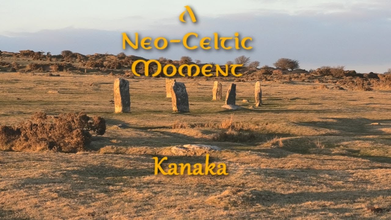 A Neo-Celtic Moment - By Kanaka - An Epic Celtic Musical Journey (Excerpts)