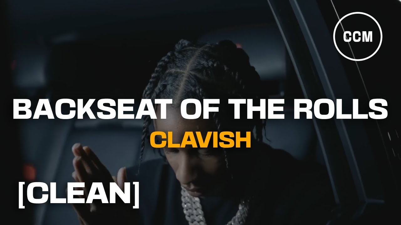 Clavish - Backseat Of The Rolls [CLEAN]