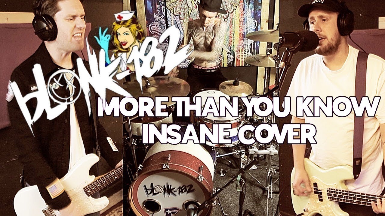blink-182 - MORE THAN YOU KNOW - FULL BAND COVER - INSANE!