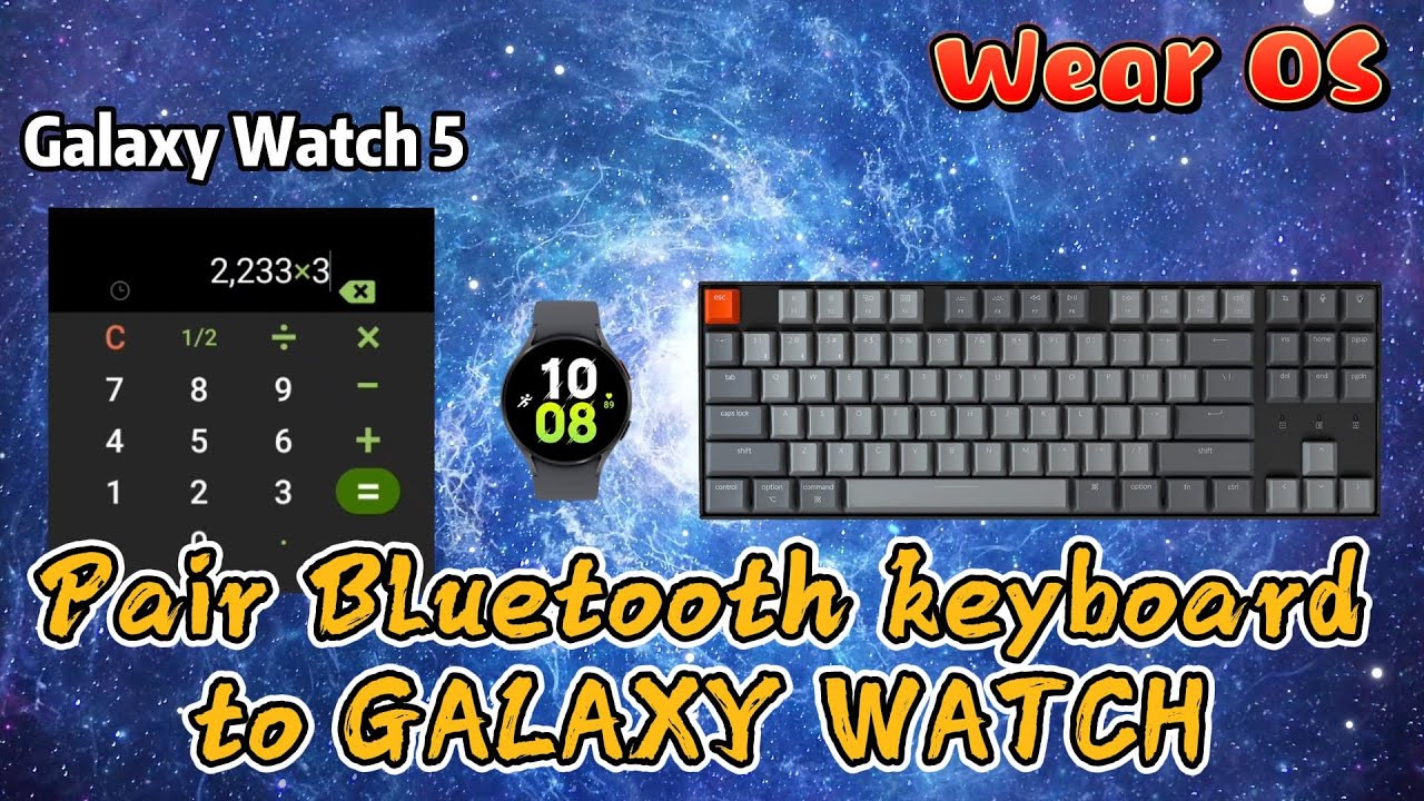 Pair bluetooth keyboard to Galaxy Watch 4/5/6 (Wear OS)