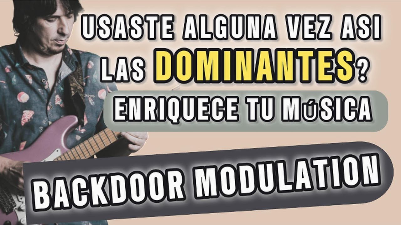 MODULACIÓN DE LA PUERTA DE ATRÁS. UN NUEVO COLOR PARA TUS DOMINANTES!