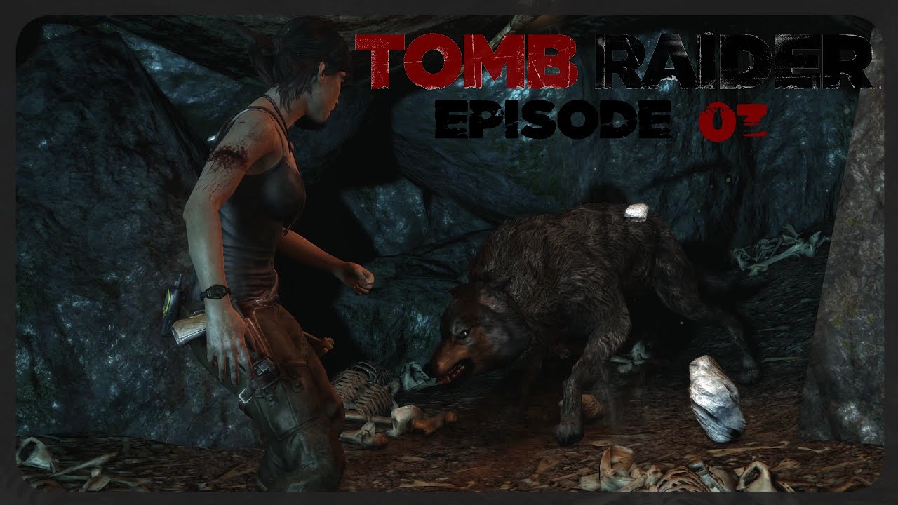 Into the Wolves Cave - Tomb Raider - Episode 3