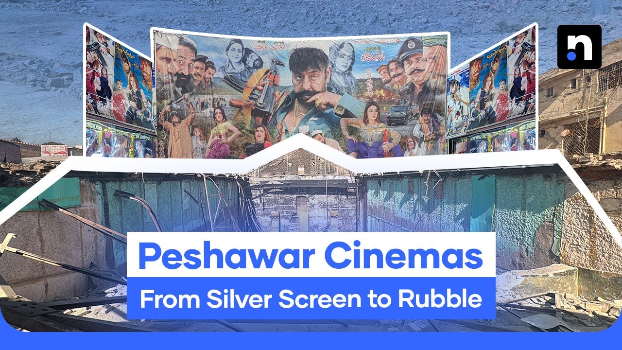 The Fall of Peshawar’s Cinema Culture: Naz Cinema's Demolition and the Decline of Movie Theaters