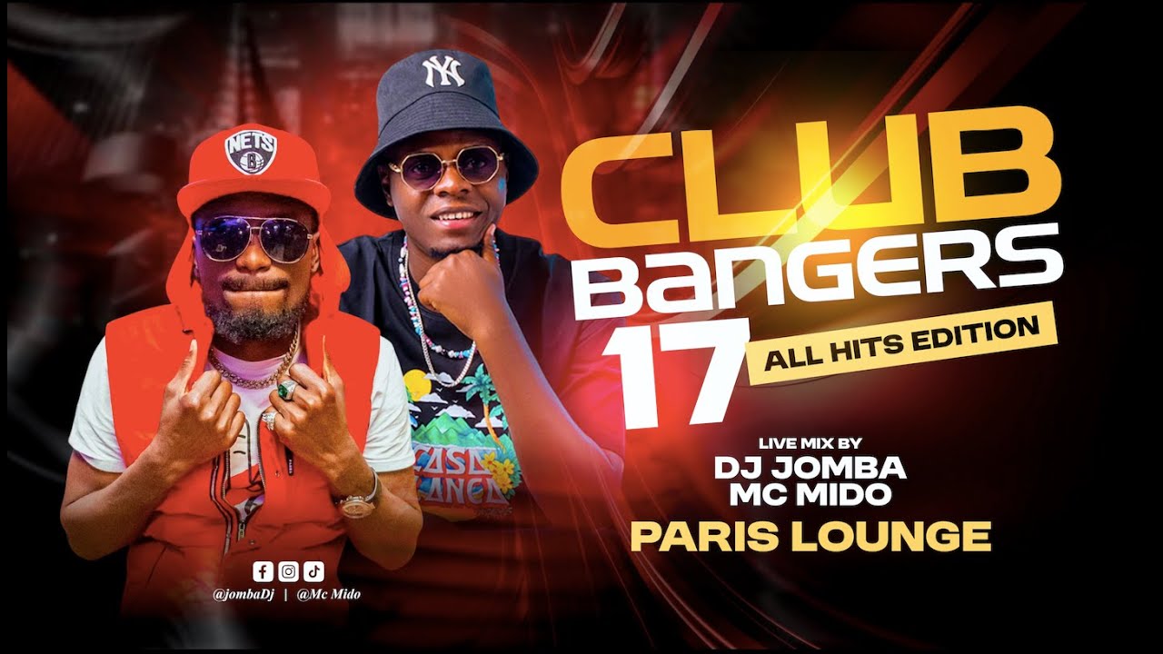 NEW CLUB BANGERS 17 - DJ JOMBA MC MIDO 2026 LATEST