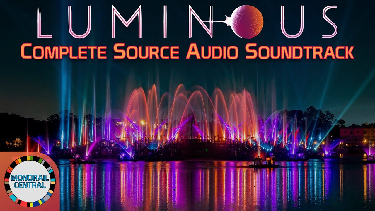 Luminous: The Symphony of Us | BEST QUALITY Complete Source Audio | Epcot 2024