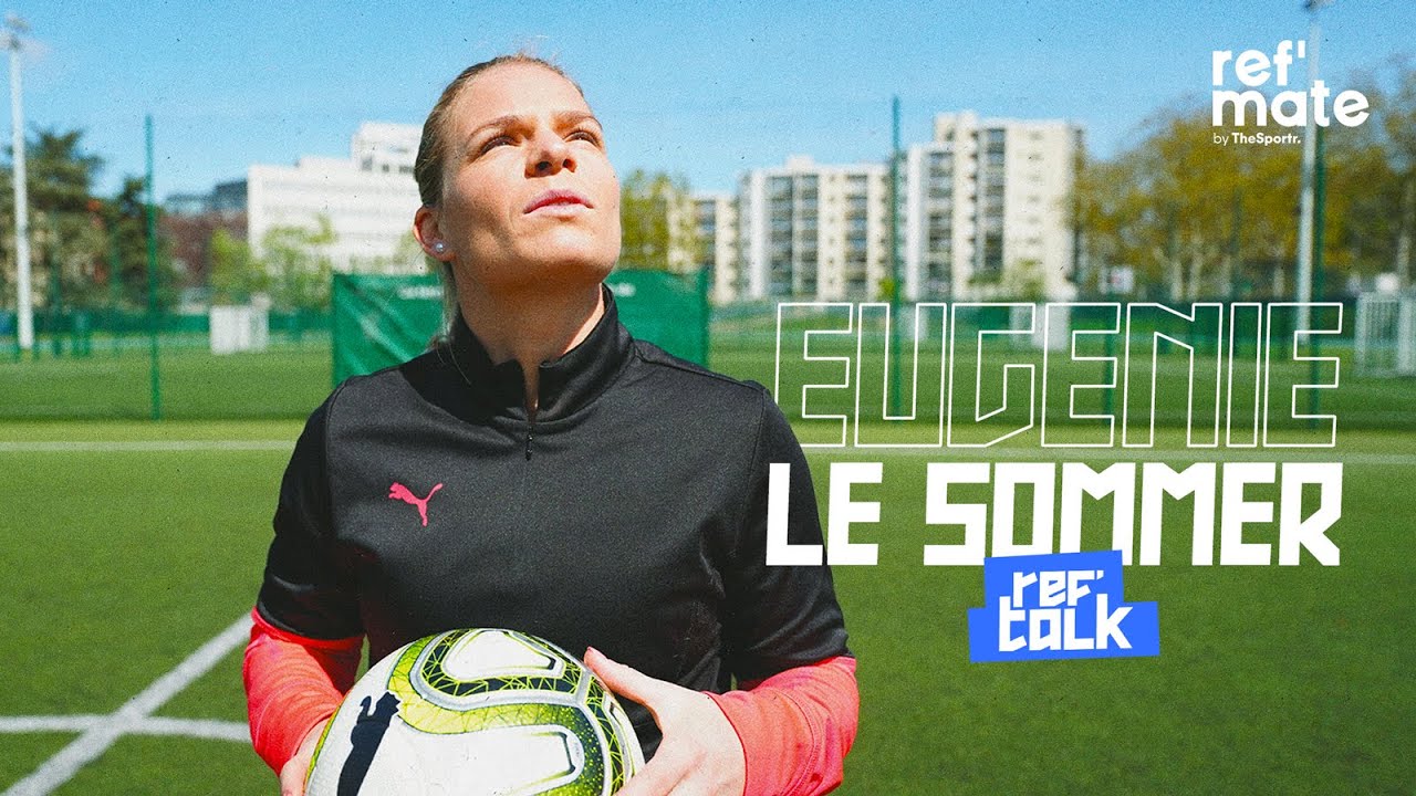 Eugénie Le Sommer - Il est important de maîtriser les règles pour pratiquer son sport