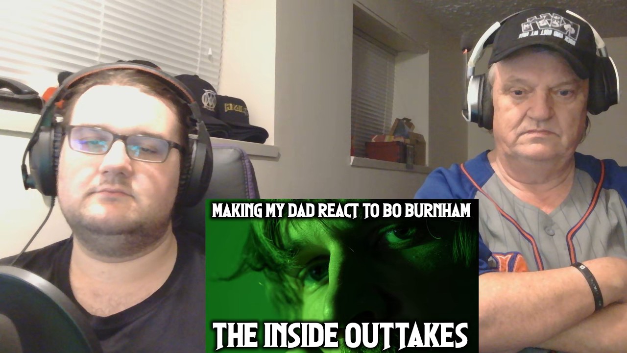 MAKING MY DAD REACT TO BO BURNHAM - THE INSIDE OUTTAKES