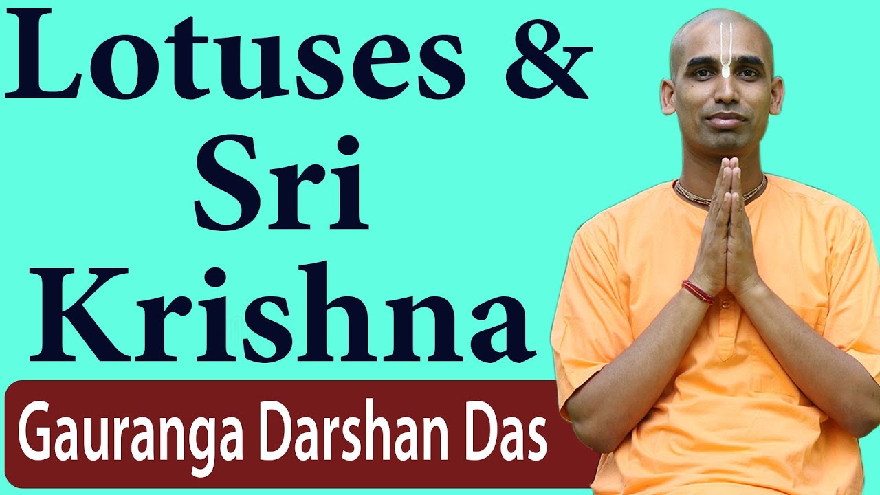 Lotuses and Sri Krishna | Nectar Verses (SB 1.8.22) | Gauranga Darshan Das