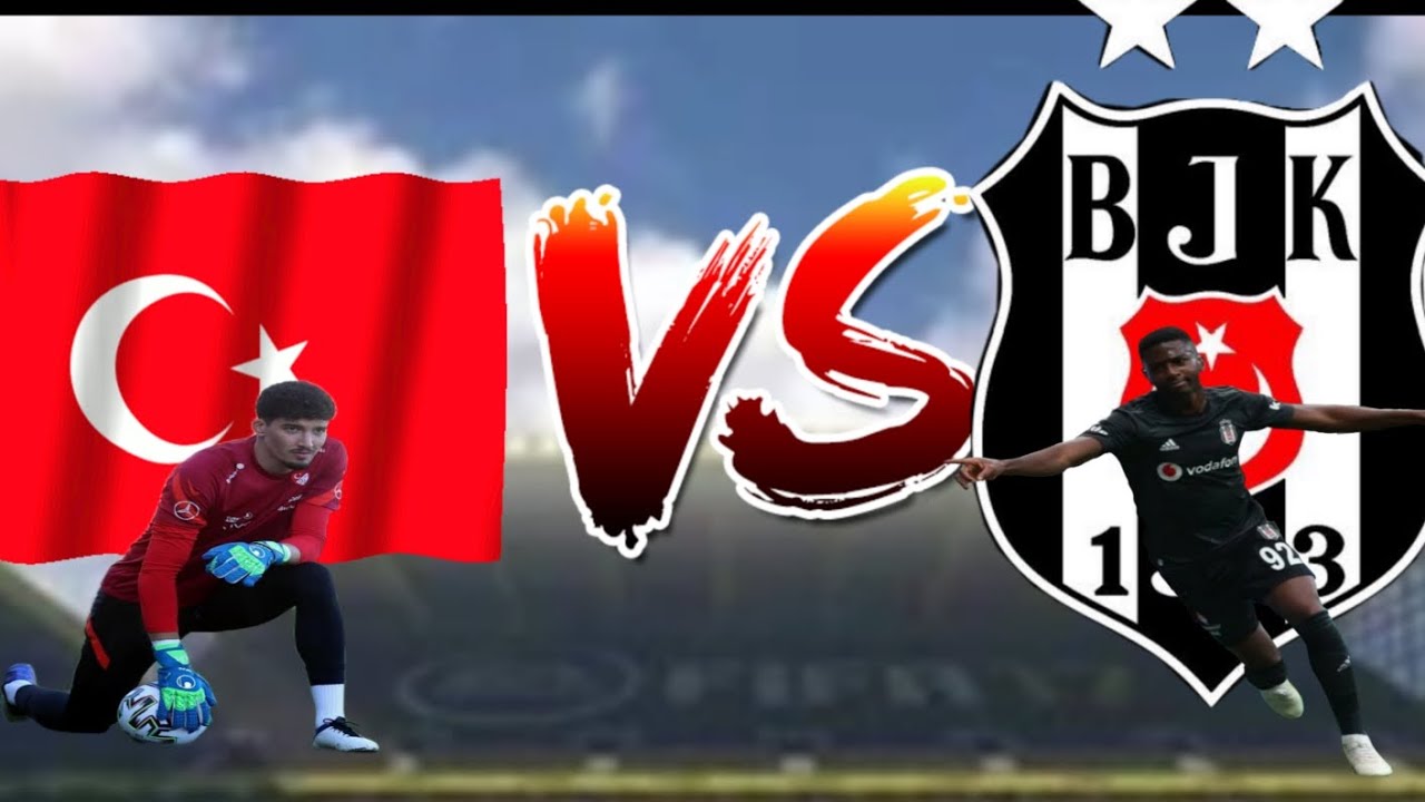 Türkiye. Vs Beşiktaş