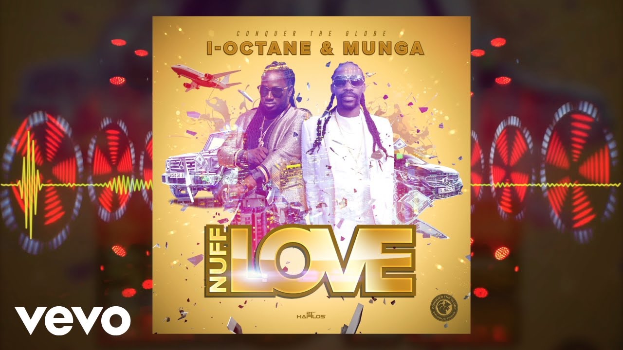 Munga Honorable, I-Octane - Nuff Love (Official Audio)
